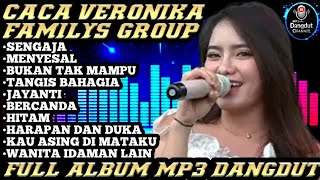Download lagu Sengaja x Menyesal - CACA VERONIKA | FAMILYS GROUP FULL ALBUM mp3