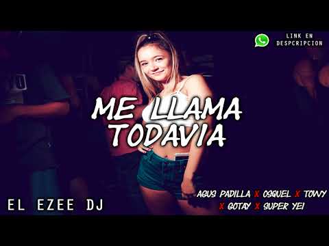 ME LLAMA TODAVIA ✘ EL EZEE DJ [REGGAETON REMIX]