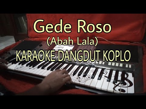 Gede Roso (Abah lala) Karaoke Versi Dangdut Koplo