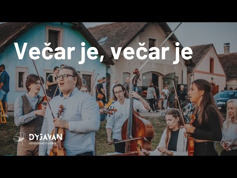 Večar je, večar je | CM Dyjavan