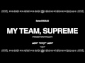 My Team, Supreme (Prod. By Erick Arc Elliott ...