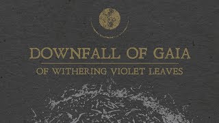 Downfall of Gaia "Of Withering Violet Leaves" (OFFICIAL)