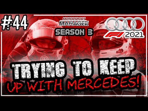 Trying to keep up with Mercedes! | Audi F1 2021 Motorsport Manager | #44 | S03E08