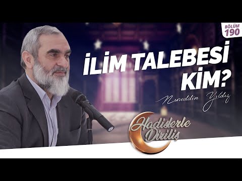 İLİM TALEBESİ KİM?  | Hadislerle Diriliş-190.Ders