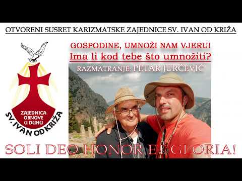 "Gospodine, umnoži nam vjeru! Ima li tebi što umnožiti? Razmatranje - PETAR Jurčević