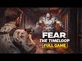 Fear The Timeloop Full Game Walkthrough No Commentary