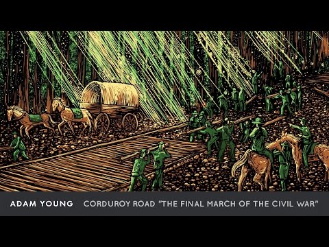 , title : 'Adam Young - Corduroy Road [Full Album] "The Final March of the Civil War"'