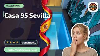 Casa 95 Sevilla - Inside This Stunning Hotel | Seville, Spain🏨