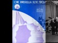 "One Umbrella For Two"   Tommy Dorsey and His Orchestra 1935