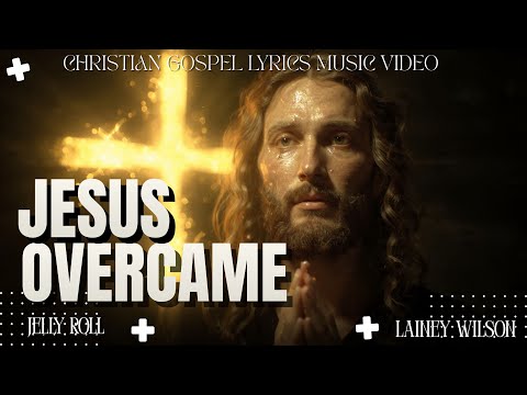 JESUS OVERCAME - Country Gospel & CCM Worship Anthem (Inspired by Anne Wilson & Jelly Roll)