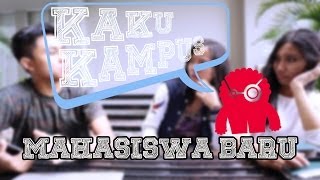 KAKU KAMPUS #1: Mahasiswa Baru