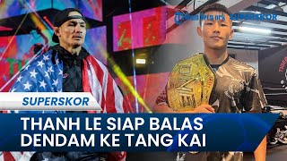 ONE Fight Night 15: Thanh Le Menang Cepat Patahkan Tulang Freymanov, Siap Balas Dendam ke Tang Kai