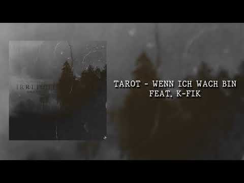 TAROT - WENN ICH WACH BIN FEAT. K-FIK (prod. By Sucht)
