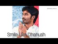 Smile Like Dhanush Even You Are In Pain Dhanush Smile Be Happy Whatsapp Status Shorts