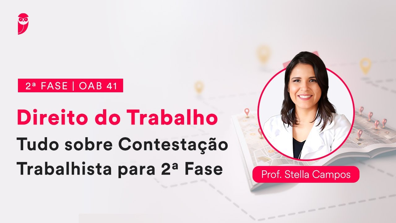 2ª Fase - OAB 41 - Direito do Trabalho - Tudo sobre Contestação Trabalhista para 2ª Fase