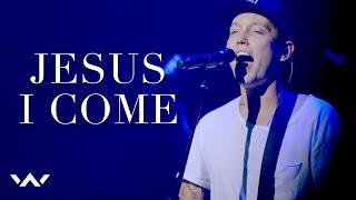 Jesus I Come (LIVE)