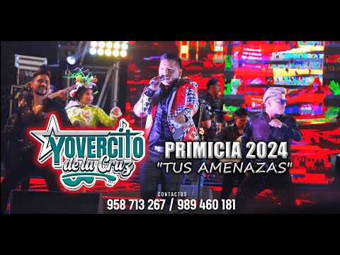 YOVERCITO DE LA CRUZ - TUS AMENAZAS - PRIMICIA 2024
