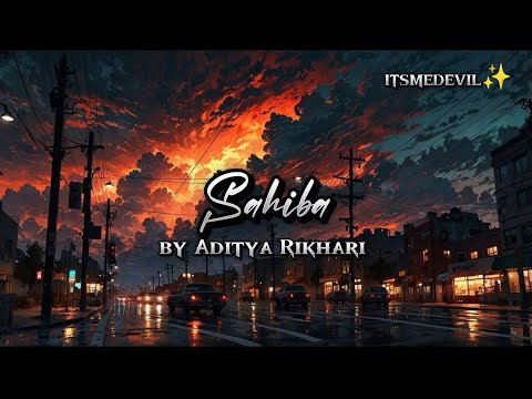  ADITYA RIKHARI- SAHIBA (lyricalvideo) HAAL JO MERA HAI MAI KISKO BATAU MERE SAHIBA {Aesthetic}