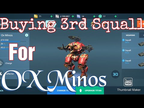 War Robots Purchasing Squall For OX Minos || Last And 3rd Squall