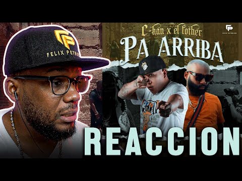 C-Kan, El Fother - Pa arriba | Video Reacción | Felix Petroleo