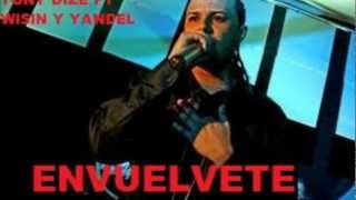 Envuelvete - Tony Dize Ft Wisin y Yandel