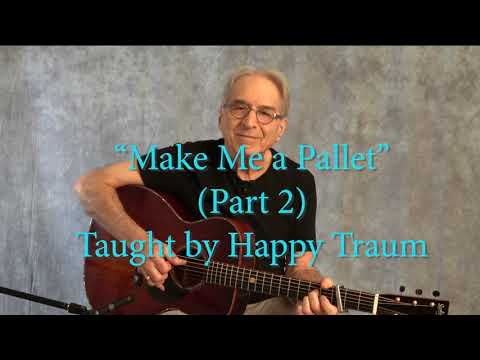 Happy Traum Teaches "Make Me a Pallet" for Homespun