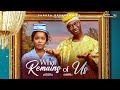 WHAT REMAINS OF US SANDRA OKUNZUWA LATEEF ADEDIMEJI A Story Of Love Sacrifice And Betrayal