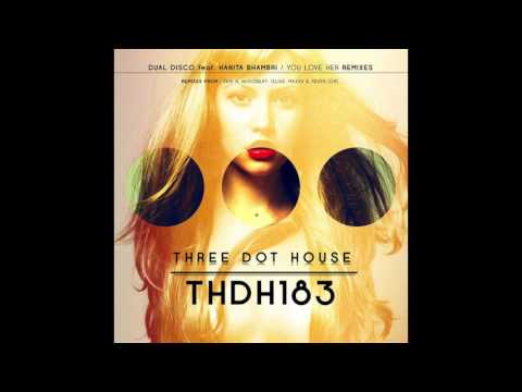 Dual Disco ft. Hanita Bhambri - You Love Her (Maxxx Remix)