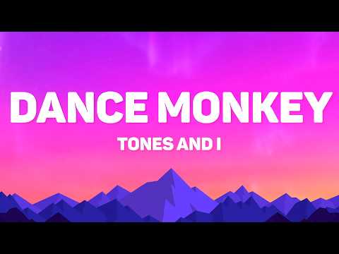 Tones And I - Dance Monkey (Lyrics)