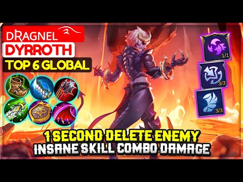 1 Sec Delete Enemy, Insane Skill Combo Damage [ Top 6 Global Dyrroth ] ᴅʀᴀɢɴᴇʟ࿐ - Mobile