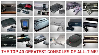 The 40 Greatest Consoles of All-Time - Member Exclusive
