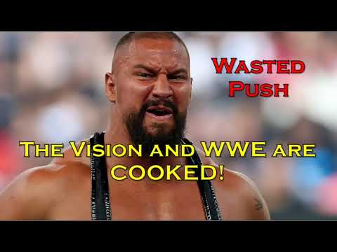 The Vision and WWE are COOKED!