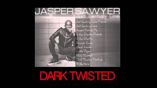 Jasper Sawyer-Dark Twisted