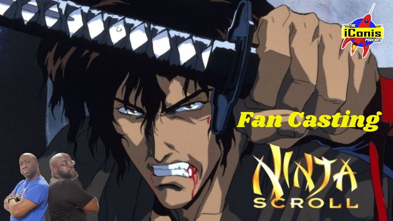 Ninja Scroll fan casted