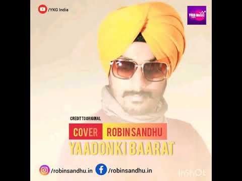 Rowin Sandhu Yaadon Ki Baraat Full Video | cover| Song | Robin Sandhu | Kishore Kumar & Mohd.Rafi