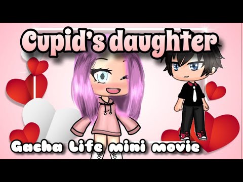 Cupid’s Daughter ♡ - GLMM (Gacha Life mini movie) Video