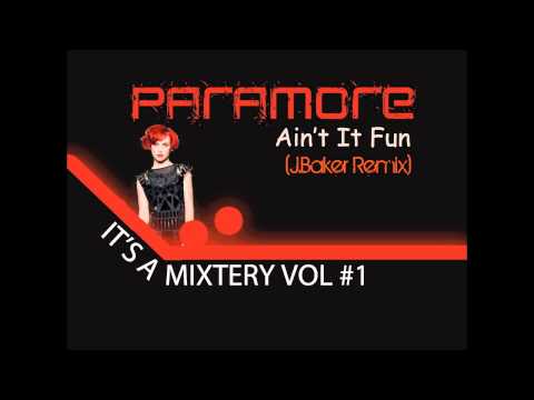 Paramore - Ain't It Fun (J.Baker REMIX)