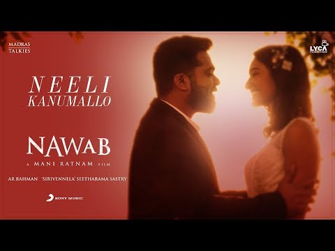 Nawab - Neeli Kanumallo Lyric (Telugu) | A.R. Rahman | Mani Ratnam