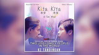 KZ Tandingan - Two Less Lonely People In The World (Kita Kita OST) (N4VR! Remix)