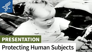 Part 1 – Evolving Concern: Protection for Human Subjects