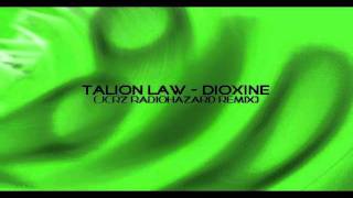 Talion Law - Dioxine (JCRZ RadioHazard Remix)
