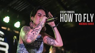 How To Fly - Sticky Fingers (Kuerdas Cover)