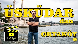 Üsküdar'dan Ortaköy'e bir yolculuk.  İstanbul şartlarında nasıl gittik?