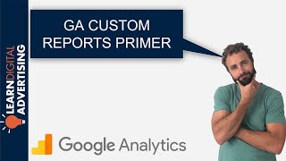 Basic Custom Report Creation in Google Analytics
