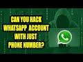 Can Someone Hack WhatsApp With Just Knowing Phone Number