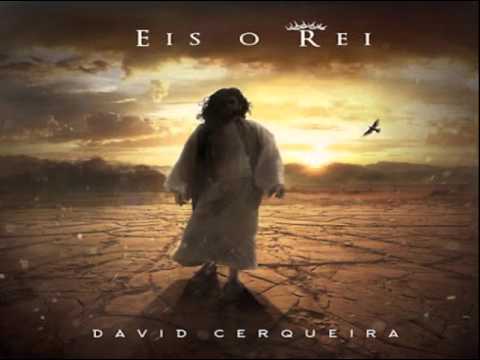 02 Faça o Reino Vir David Cerqueira 2016   Eis o Rei