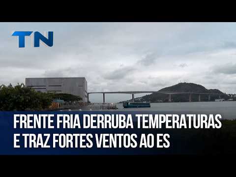 Frente fria derruba temperaturas e traz fortes ventos ao Espírito Santo
