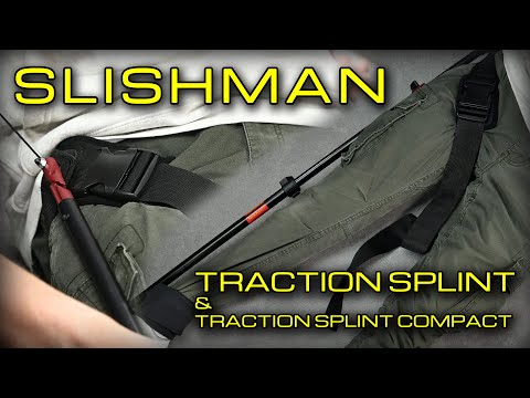 SLISHMAN TRACTION SPLINT + TRACTION SPLINT COMPACT