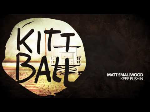 Matt Smallwood - Keep Pushin