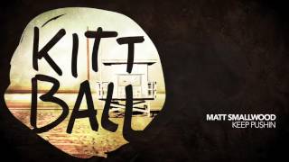 Matt Smallwood - Keep Pushin